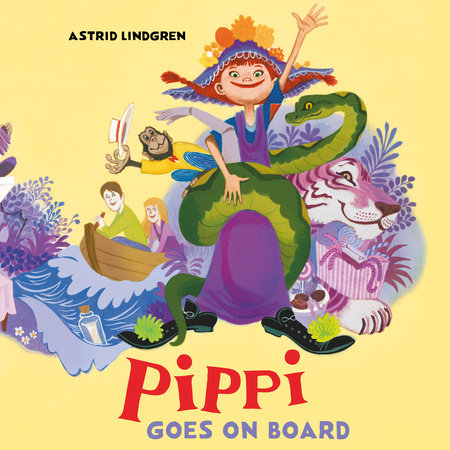 Pippi Goes on Board by Astrid Lindgren