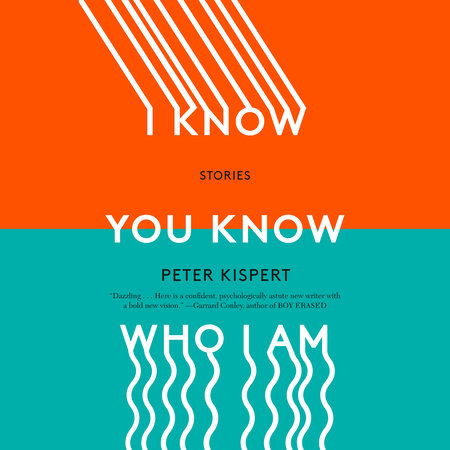 I Know You Know Who I Am by Peter Kispert