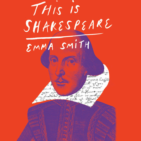This Is Shakespeare by Emma Smith