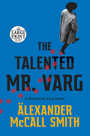 The Talented Mr Varg By Alexander Mccall Smith 9780593081228 Penguinrandomhouse Com Books