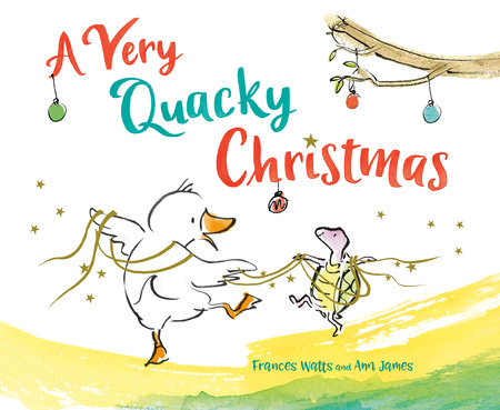 A Very Quacky Christmas by Frances Watts