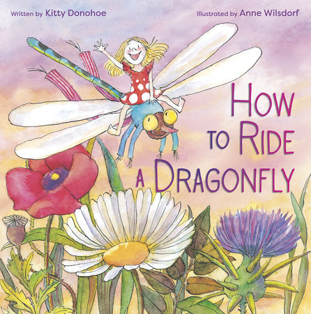 How to Ride a Dragonfly by Kitty Donohoe