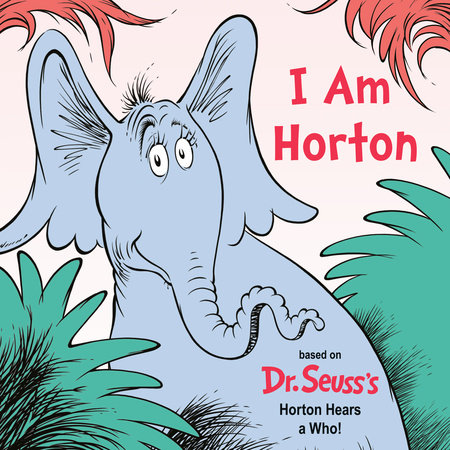 I Am Horton by Cynthia Schumerth