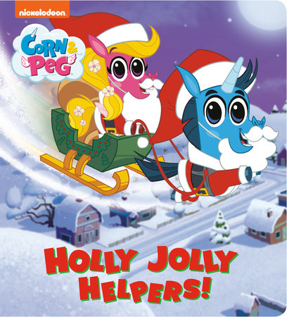 Holly Jolly Helpers! (Corn & Peg) by Random House