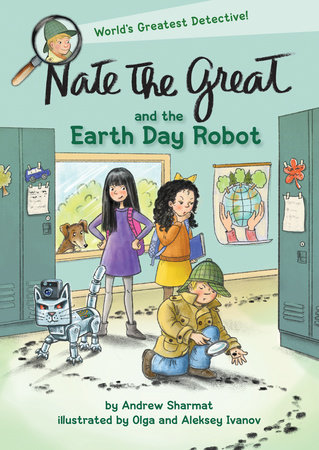 Nate the Great and the Earth Day Robot by Andrew Sharmat