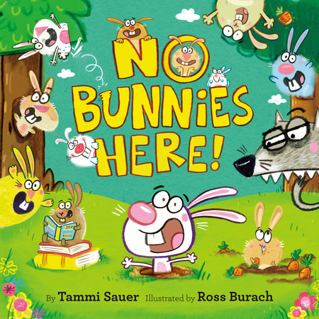 No Bunnies Here! by Tammi Sauer