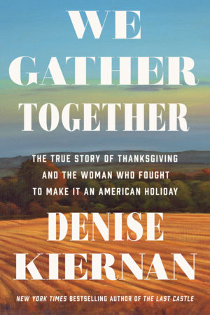 We Gather Together by Denise Kiernan