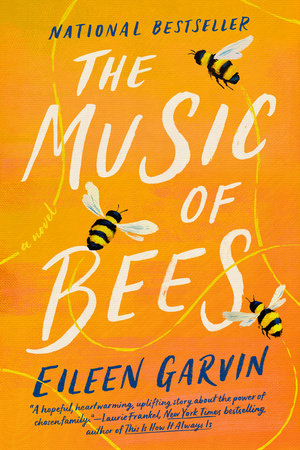 The Music of Bees by Eileen Garvin