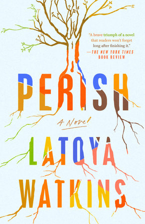 Perish by LaToya Watkins