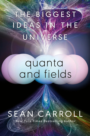 Quanta and Fields by Sean Carroll