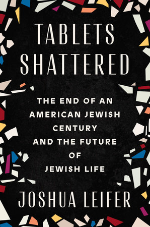 Tablets Shattered by Joshua Leifer