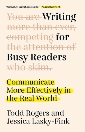 Writing for Busy Readers by Todd Rogers and Jessica Lasky-Fink