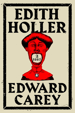 Edith Holler by Edward Carey