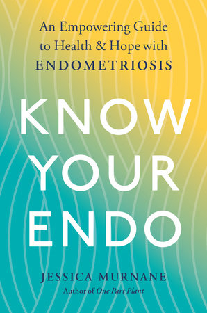 Know Your Endo by Jessica Murnane