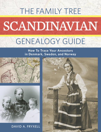 The Family Tree Scandinavian Genealogy Guide by David A. Fryxell