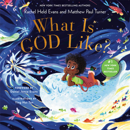 What Is God Like? by Rachel Held Evans and Matthew Paul Turner