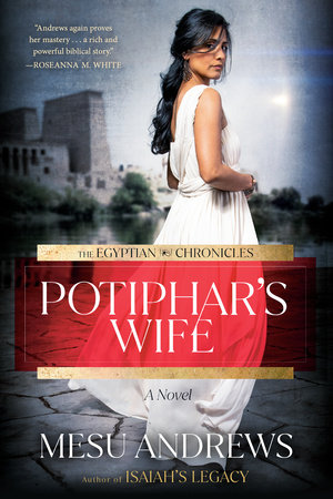 Potiphar's Wife by Mesu Andrews