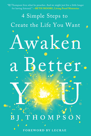 Awaken a Better You by BJ Thompson