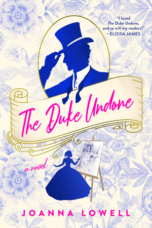 The Duke Undone by Joanna Lowell
