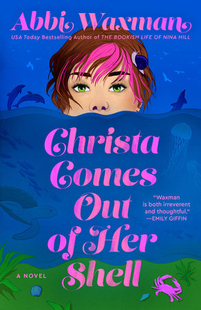 Christa Comes Out of Her Shell by Abbi Waxman