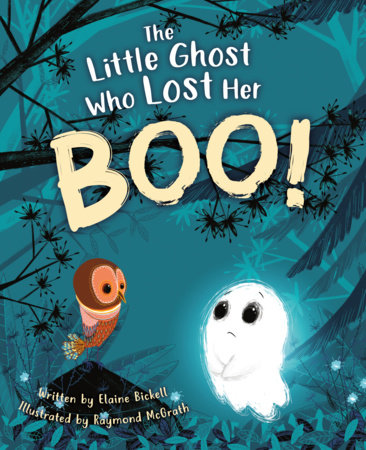 The Little Ghost Who Lost Her Boo! by Elaine Bickell