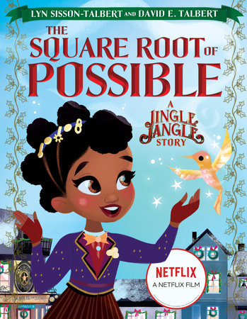 The Square Root of Possible: A Jingle Jangle Story by Lyn Sisson-Talbert and David E. Talbert