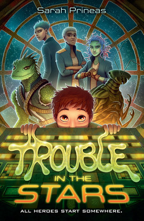 Trouble in the Stars by Sarah Prineas