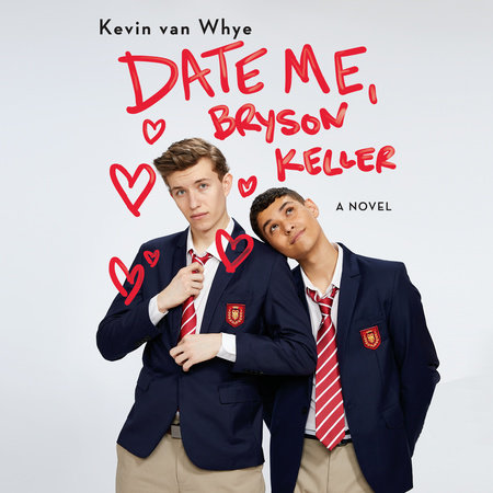 Date Me Bryson Keller By Kevin Van Whye Penguinrandomhouse Com Books