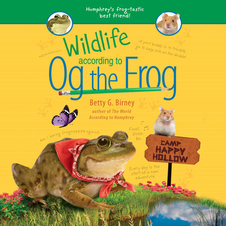 Wildlife According to Og the Frog by Betty G. Birney 9781984813770 PenguinRandomHouse Books