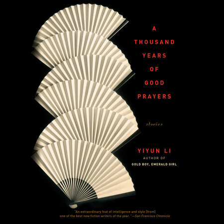 A Thousand Years of Good Prayers by Yiyun Li