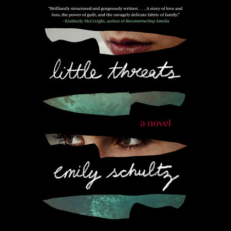 Little Threats by Emily Schultz