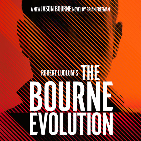 Robert Ludlum's The Bourne Evolution by Brian Freeman