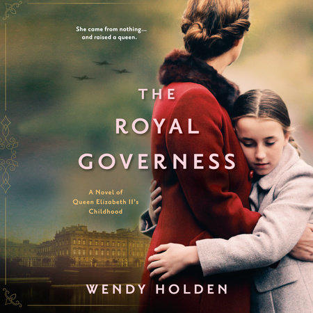 The Royal Governess by Wendy Holden