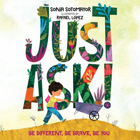 Just Ask! by Sonia Sotomayor