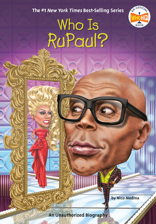 Who Is RuPaul? by Nico Medina and Who HQ