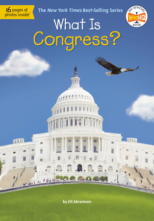 What Is Congress? by Jill Abramson and Who HQ