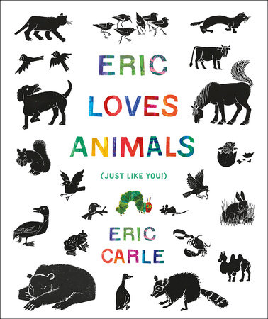 Eric Loves Animals by Eric Carle: 9780593224366 | PenguinRandomHouse ...