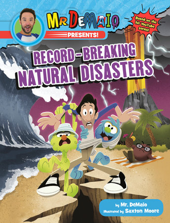 Mr. DeMaio Presents!: Record-Breaking Natural Disasters by Mike DeMaio