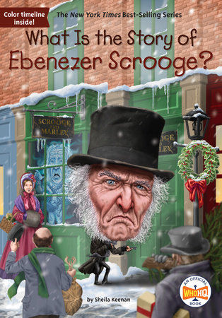 What Is the Story of Ebenezer Scrooge? by Sheila Keenan; Illustrated by Andrew Thomson