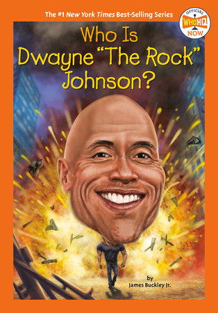 Who Is Dwayne "The Rock" Johnson? by James Buckley, Jr. and Who HQ