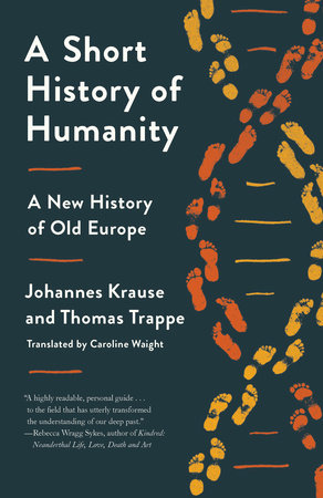 A Short History of Humanity by Johannes Krause and Thomas Trappe
