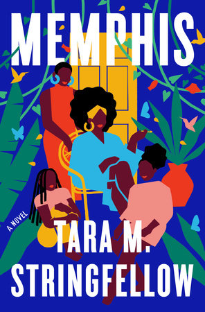 Memphis: A Read with Jenna Pick by Tara M. Stringfellow