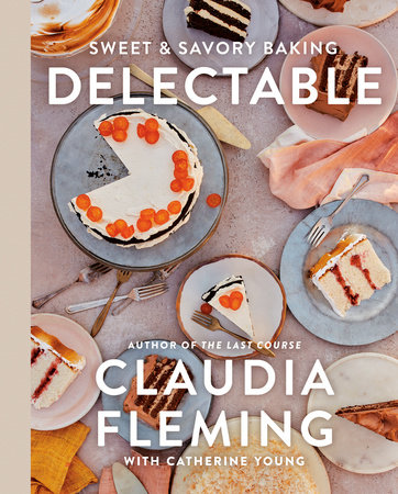 Delectable by Claudia Fleming and Catherine Young