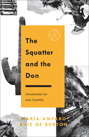 The Squatter and the Don by Maria Amparo Ruiz de Burton