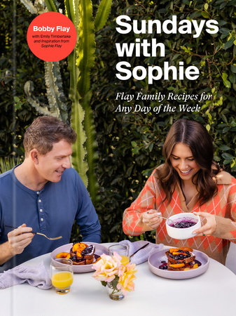 Sundays with Sophie by Bobby Flay, Sophie Flay and Emily Timberlake