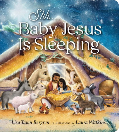 Shh... Baby Jesus Is Sleeping by Lisa Tawn Bergren
