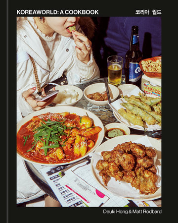 Koreaworld: A Cookbook by Deuki Hong and Matt Rodbard