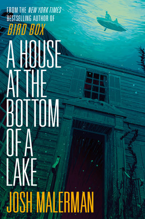 A House at the Bottom of a Lake by Josh Malerman