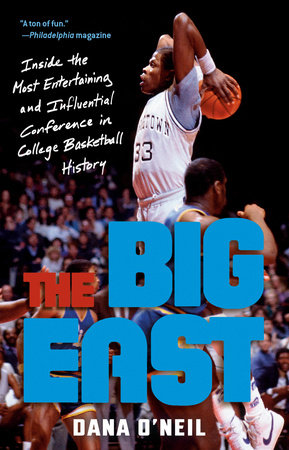 The Big East by Dana O'Neil