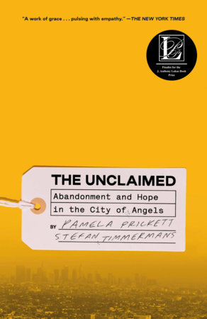 The Unclaimed by Pamela Prickett and Stefan Timmermans